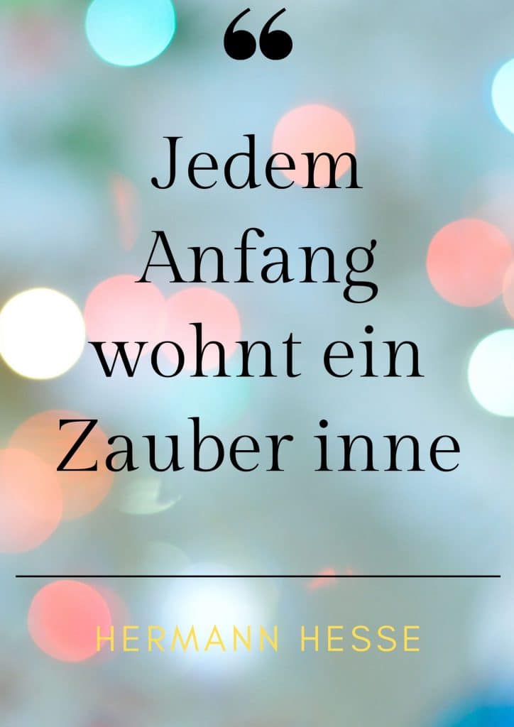 Jedem Anfang wohnt ein Zauber inne - Herman Hesse