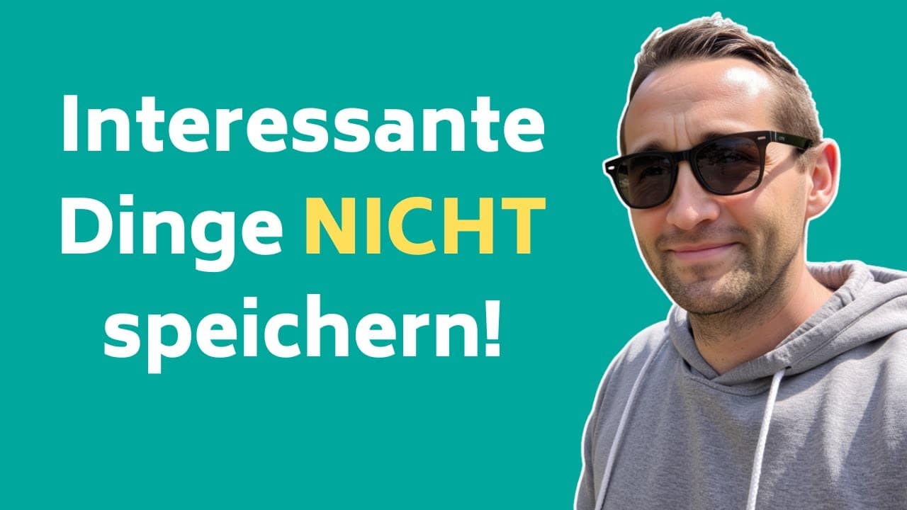 Wann du WIRKLICH etwas in dein Second Brain speichern solltest