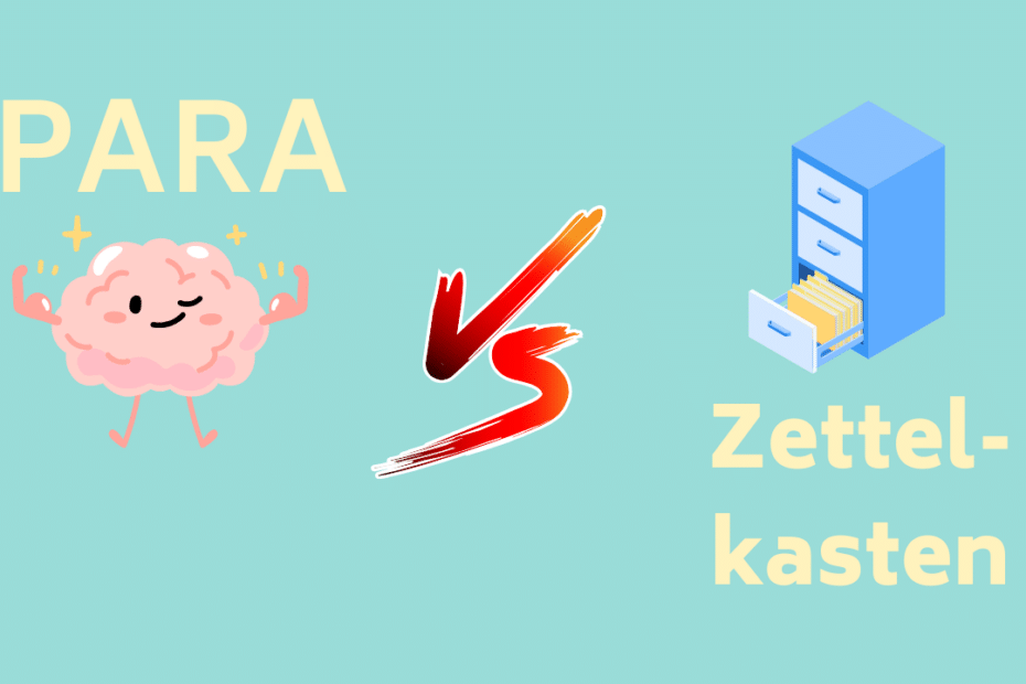 PARA vs Zettelkasten